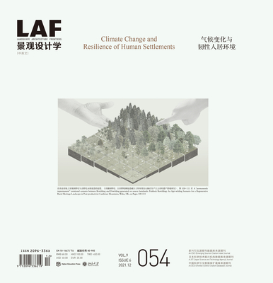 Landscape Architecture Frontiers 054: Climate Change and Resilience of Human Settlements - Yu, Kongjian (Editor), and Liu, Song (Contributions by), and Komurcu, Muge (Contributions by)