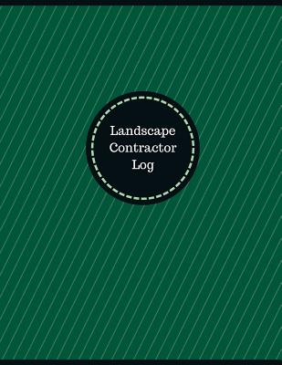 Landscape Contractor Log (Logbook, Journal - 126 Pages, 8.5 X 11 Inches): Landscape Contractor Logbook (Professional Cover, Large) - Designs, Manchester
