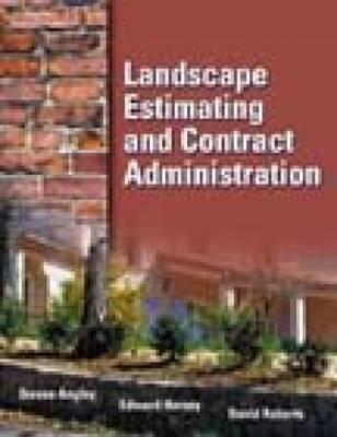 Landscape Estimating and Contract Administration - Angley, Stephen, and Horsey, Edward, and Roberts, David