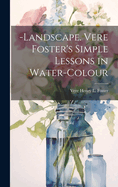 -Landscape. Vere Foster's Simple Lessons in Water-Colour