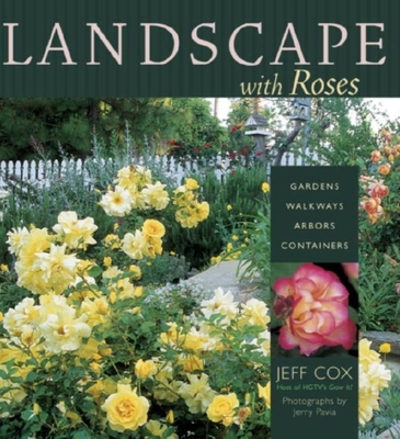 Landscape with Roses - Cox, Jeff, and Pavia, Jerry (Photographer)
