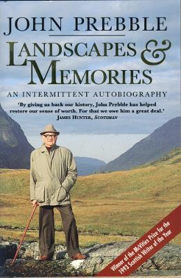 Landscapes & Memories: An Intermittent Autobiography - Prebble, John