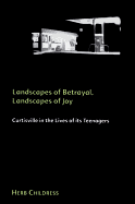 Landscapes of Betrayal, Landscapes of Joy: Curtisville in the Lives of Its Teenagers