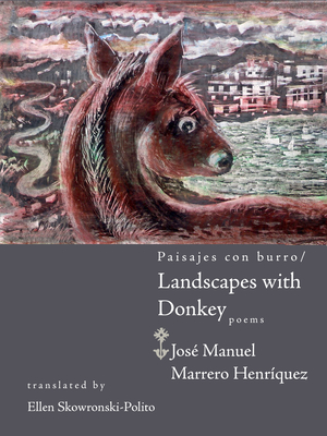 Landscapes with Donkey - Henriquez, Jose Manuel Marrero, and Skowronski, Ellen (Translated by)