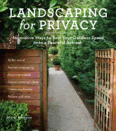 Landscaping for Privacy: Innovative Ways to Turn Your Outdoor Space Into a Peaceful Retreat