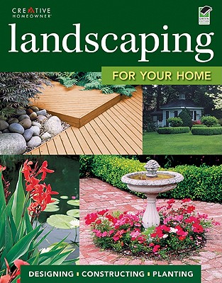 Landscaping for Your Home: Designing, Constructing, Planting - Erler, Catriona Tudor, Ms.