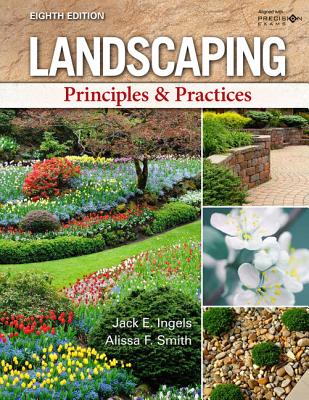 Landscaping: Principles & Practices - Ingels, Jack, and Smith, Alissa F