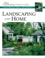Landscaping Your Home: Creative Ideas from America's Best Gardeners