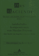 Landschaftskompositionen Von Nicolas Poussin: Eine Studie Von Angelika Grepmair-Mueller