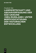 Landwirtschaft Und Argarverfassung Der Sud-Ukraine Unter Berucksichtigung Der Historischen Entwicklung