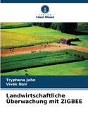 Landwirtschaftliche ?berwachung mit ZIGBEE