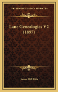 Lane Genealogies V2 (1897)