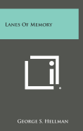 Lanes of Memory - Hellman, George S