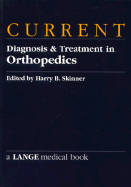 Lange Current Diagnosis and Therapy in Orthopedics - Skinner, Harry B