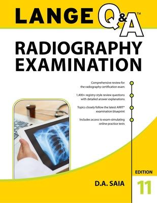 Lange Q&A Radiography Examination, 11th Edition - Saia, D a