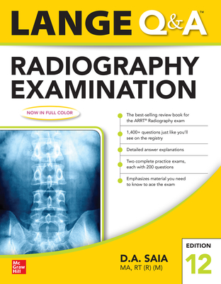 Lange Q & A Radiography Examination 12e - Saia, D a