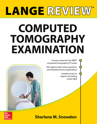 LANGE Review: Computed Tomography Examination - Snowdon, Sharlene