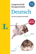 Langenscheidt Kurzgrammatik Deutsch - Short Grammar German (German Edition): Die Grammatik Fr Den Schnellen Durchblick
