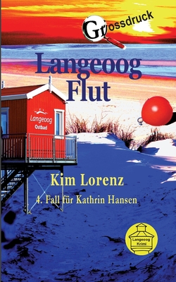 Langeoog Flut: 4. Fall f?r Kathrin Hansen, Gro?druck - Lorenz, Kim