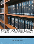 L'Angleterre Au Xviiie Si?cle: ?tudes Et Portraits, Volume 1