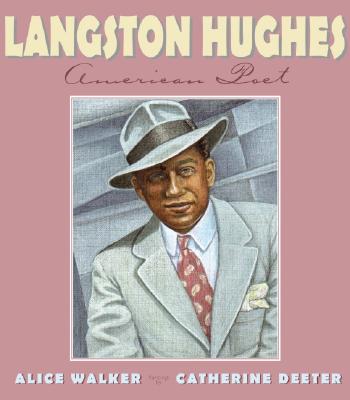 Langston Hughes: American Poet - Walker, Alice