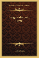 Langua Mosquito (1891)