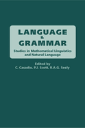 Language and Grammar: Studies in Mathematical Linguistics and Natural Language Volume 168