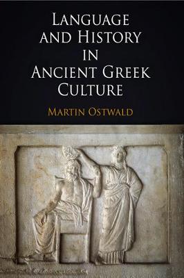 Language and History in Ancient Greek Culture - Ostwald, Martin