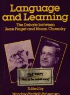 Language and Learning: Debate Between Jean Piaget and Noam Chomsky