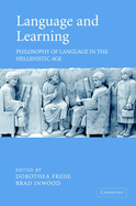 Language and Learning: Philosophy of Language in the Hellenistic Age