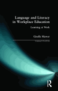 Language and Literacy in Workplace Education: Learning at Work