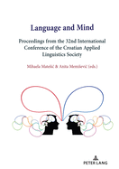 Language and Mind: Proceedings from the 32nd International Conference of the Croatian Applied Linguistics Society