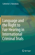 Language and the Right to Fair Hearing in International Criminal Trials