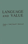 Language and Value: Proceedings of the Centennial Conference on the Life and Works of Alexander Bryan Johnson, September 8-9, 1967, Utica, New York