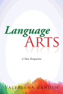 Language Arts: A New Perspective