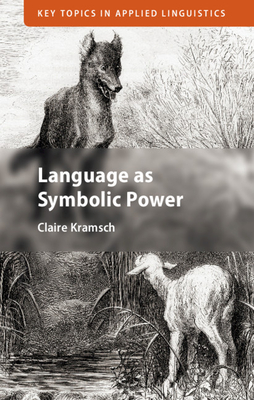 Language as Symbolic Power - Kramsch, Claire