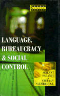 Language, Bureaucracy, and Social Control