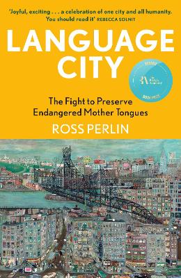 Language City: A BBC Radio 4 Book of the Week - Perlin, Ross