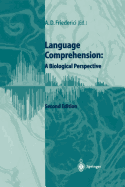 Language Comprehension: A Biological Perspective