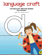 Language Craft Rap and Write Phonics Tutoring Writing Words Dictionary: Vocabulary Writing Words Dictionary, Book 4