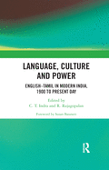 Language, Culture and Power: EnglishTamil in Modern India, 1900 to Present Day