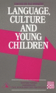 Language Culture and Young Children: Developing English in the Multi-Ethnic Nursery and Infant School - Pinsent, Pat