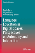 Language Education in Digital Spaces: Perspectives on Autonomy and Interaction