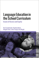 Language Education in the School Curriculum: Issues of Access and Equity