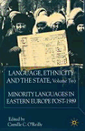 Language, Ethnicity and the State, Volume 2: Minority Languages in Eastern Europe Post-1989