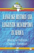 Language History and Linguistic Description in Africa - Maddieson, Ian (Editor), and Hinnebusch, Thomas J (Editor)