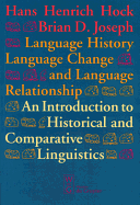 Language History, Language Change, and Language Relationship - Joseph, Brian D, Professor, and Hock, Hans H