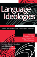 Language Ideologies: Critical Perspectives on the Official English Movement