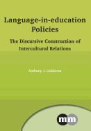 Language-In-Education Policies: The Discursive Construction of Intercultural Relations
