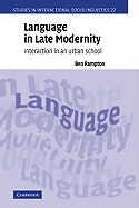 Language in Late Modernity: Interaction in an Urban School